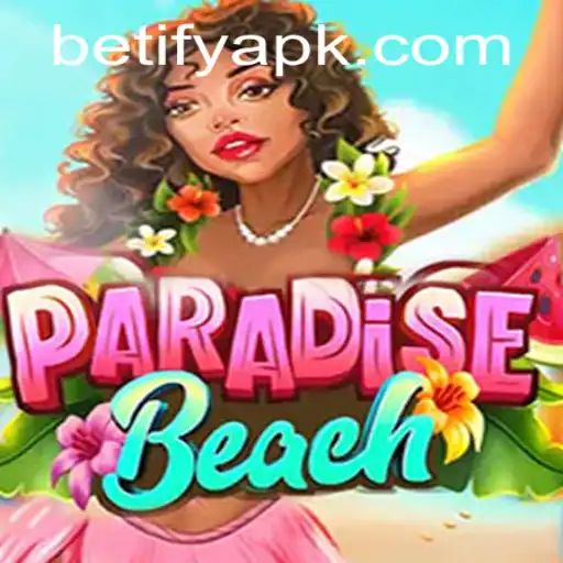 Explore the Thrills of ParadiseBeach: A New Gaming Adventure with Betify